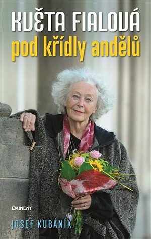 Květa Fialová - Pod křídly andělů