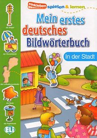 Mein Erstes Deutsches Bildwörterbuch: In Der Stadt