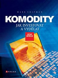 Komodity - jak investovat a vydělat