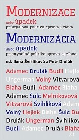 Modernizace nebo úpadek, průmyslová politika zprava i zleva v editaci