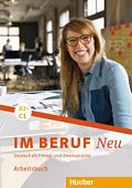 Im Beruf Neu B2+/C1  Arbeitsbuch