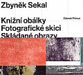 Zbyněk Sekal - Knižní obálky * Fotografické skici * Skládané obrazy