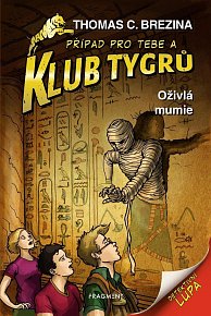 Klub Tygrů 14 - Oživlá mumie