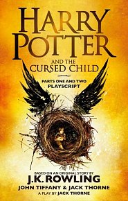 Harry Potter and the Cursed Child - Parts One and Two : The Official Playscript