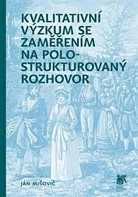 Kvalitativní výzkum se zaměřením na polostrukturovaný rozhovor