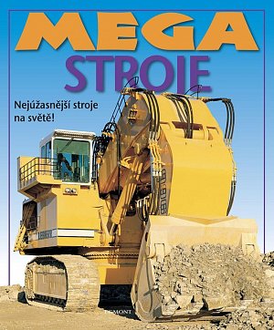 Mega stroje - Nejúžasnější stroje na světě!