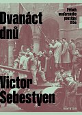 Dvanáct dnů - Příběh maďarského povstání 1956