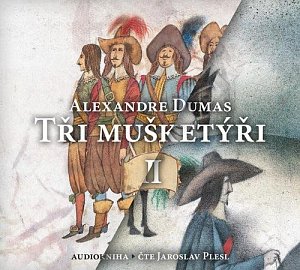 Tři mušketýři BOX I.+II. - 4 CDmp3 (Čte Jaroslav Plesl)