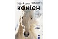 Všechno o koních - Ježdění, držení, plemena