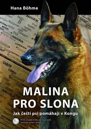 Malina pro slona - Jak čeští psi pomáhají v Kongu
