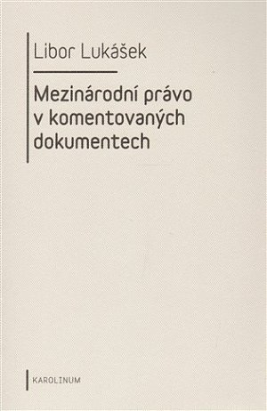 Mezinárodní právo v komentovaných dokumentech