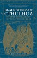 Black Wings of Cthulhu (Volume Five)
