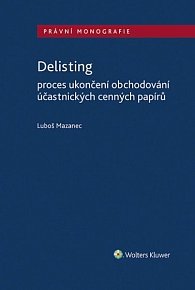 Delisting - Proces ukončení obchodování účastnických cenných papírů
