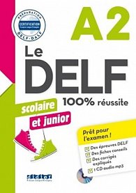 Le DELF A2 100% réussite Scolaire et junior + CD