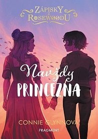 Zápisky z Rosewoodu 5 - Navždy princezna