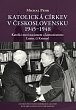 Katolická církev v Československu 1945-1948 / Katolíci mezi nacismem a komunismem: Lenin, či Kristus?