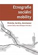 Etnografie sociální mobility - Etnicita, bariéry, dominance