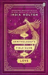 The Ornithologist´s Field Guide to Love: Love´s Academic Series Book 1