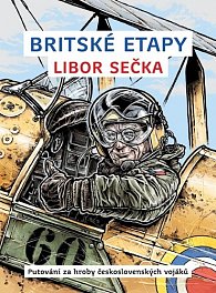 Britské etapy - Putování za hroby československých vojáků