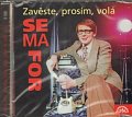 Zavěste, prosím, volá semafor - 2CD