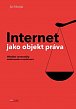 Internet jako objekt práva - Hledání rovnováhy anatomie a soukromí