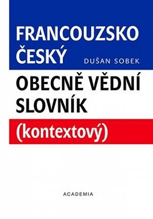 Academia Francouzsko-český obecně vědní slovník (kontextový)