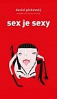 Sex je sexy - Povídky pro homo erotica