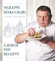 Nejlepší šéfkuchaři v České republice a jejich TOP recepty