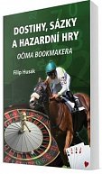 Dostihy, sázky a hazardní hry očima bookmakera