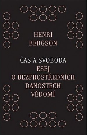 Čas a svoboda - Esej o bezprostředních danostech vědomí