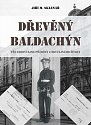 Dřevěný baldachýn - Tři neobyčejné příběhy z obyčejného života