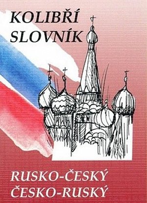 Rusko-český česko-ruský kolibří slovník