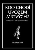 Kdo chodí úvozem mrtvých