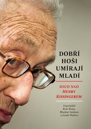 Dobří hoši umírají mladí - Soud nad Henry Kissingerem