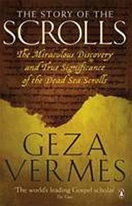 The Story of the Scrolls : The Miraculous Discovery and True Significance of the Dead Sea Scrolls