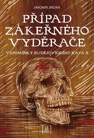 Případ zákeřného vyděrače - Vzpomínky budějovického kata II.