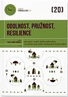 Odolnost, pružnost, resilience - Jak najít v sobě a kolem sebe místo, ve kterém nám bude v budoucích časech dobře