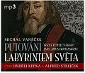Putování labyrintem světa aneb Pocta J. A. Komenskému - CDmp3 (Čte Ondřej Kepka, Alfred Strejček, Jana Netolická)
