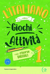 L’Italiano con Giochi e Attivita 1 con risorse digitali A1-A2