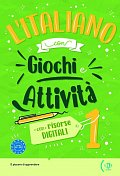 L’Italiano con Giochi e Attivita 1 con risorse digitali A1-A2