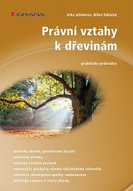 Právní vztahy k dřevinám - praktický průvodce, 1.  vydání