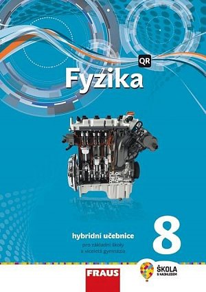 Fyzika 8 pro ZŠ a víceletá gymnázia - Hybridní Učebnice