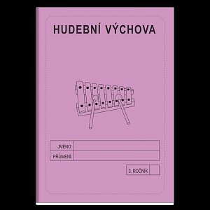 Hudební výchova 3. ročník - školní sešit