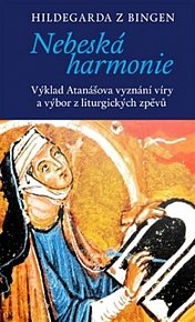 Nebeská harmonie - Výklad Atanášova vyznání víry a výbor z liturgických zpěvů