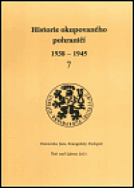 Historie okupovaného pohraničí 7 (1938 - 1945)