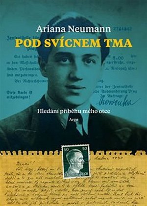 Pod svícnem tma - Hledání příběhu mého otce