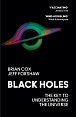 Black Holes: The Key to Understanding the Universe