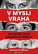 V mysli vraha - Skutečné české kriminální případy