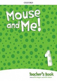 Mouse and Me! 1 Teacher's Book Pack