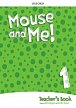 Mouse and Me! 1 Teacher's Book Pack